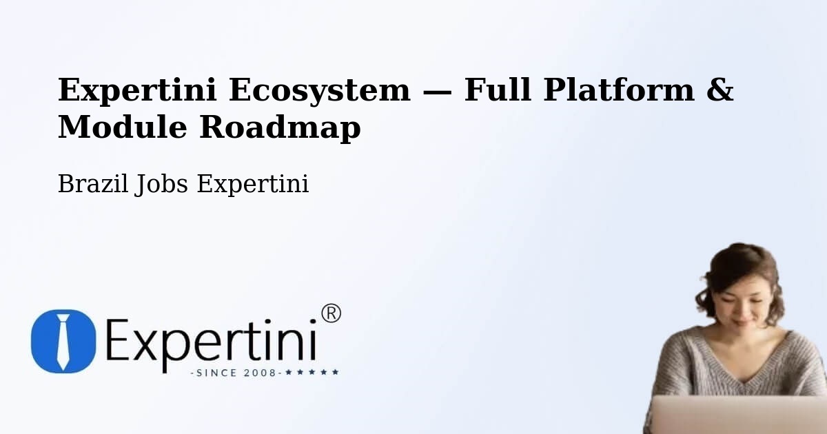 Expertini Ecosystem — Full Platform & Module Roadmap – Volta Redonda